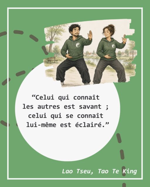 🌿 Apprendre à se connaître
« Celui qui connaît les autres est savant ; celui qui se connaît lui-même est éclairé. »
- Lao Tseu, Tao Te King

Cette phrase fait réfléchir Malo et Maëlle…

Il est souvent plus facile de regarder autour de soi que de prendre le temps de remarquer ce qui se passe à l’intérieur.

Dans la pratique du Qi Gong et du Tai Chi, ils découvrent peu à peu l’importance de l’écoute :
🌬️ sentir sa respiration,
🌱 retrouver ses appuis,
✨ observer ses sensations.

Pas pour chercher à faire parfaitement, mais simplement pour être plus présent à ce que l’on vit.

Cours d’essai gratuit tout l’année 

#QiGong #TaiChi #MouvementConscient #Souffle #BienEtre #Chartresdebretagne